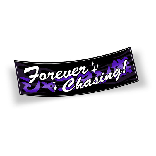 Forever Chasing slap sticker featuring Forever Chasing text in English with stars. Japanese text in purple that translates to Shakotan Clan on a black background with a white border.